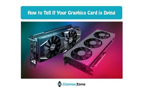 How To Tell If Your Graphics Card Is Dying Easy To Follow Guide
