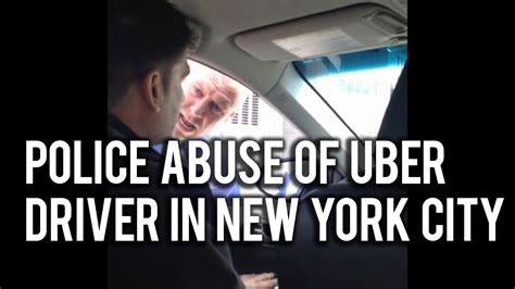 Police Abuse Of Uber Driver In New York City Youtube