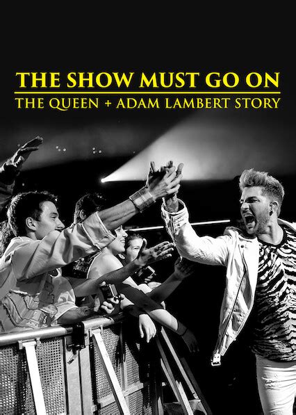 Reviews The Show Must Go On The Queen Adam Lambert Story Adam