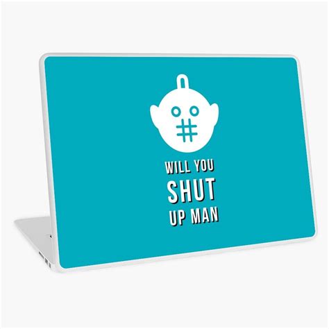 Will You Shut Up Man By Artitude Minds Laptop Skin By Artitudeminds1