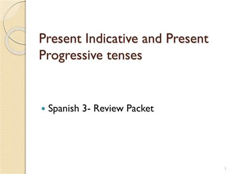 Ppt Present Indicative And Present Progressive Tenses Powerpoint