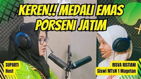 Keren Medali Emas Porseni Jawa Timur Dari Mtsn Magetan Kemenag