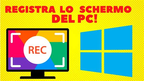 Come Registrare Lo Schermo Del Pc Gratis 2020 Youtube