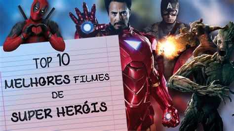 TOP 10 MELHORES FILMES DE SUPER HERÓIS YouTube
