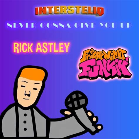 Stream Never Gonna Give You Up Fnf Rick Astley By Intersteliq