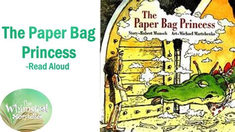 The Paper Bag Princess By Robert Munsch Read Aloud Paper Bag