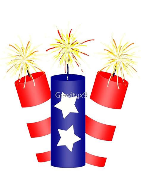 Trio Of Firecrackers For The 4th Of July By Gravityx9 Redbubble