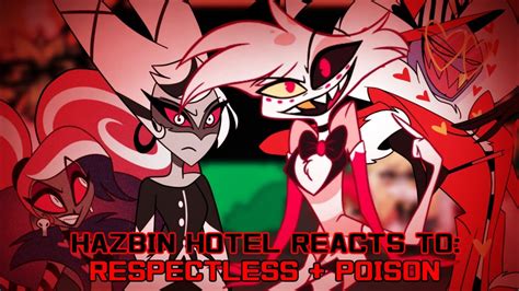 Hazbin Hotel Reacts To Respectless Poison HH React To Songs