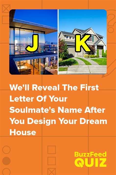 Design Your Absolute Dream House And Well Reveal The First Letter Of
