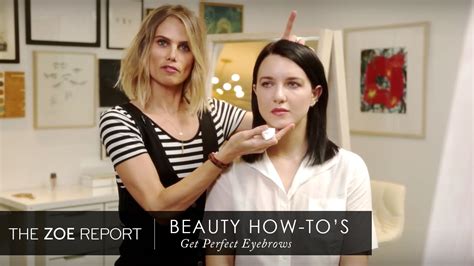 How To Get Perfect Eyebrows The Zoe Report By Rachel Zoe Youtube