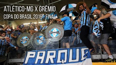 Atlético MG 1 x 3 Grêmio Copa do Brasil 2016 Hoje eu vim te apoiar