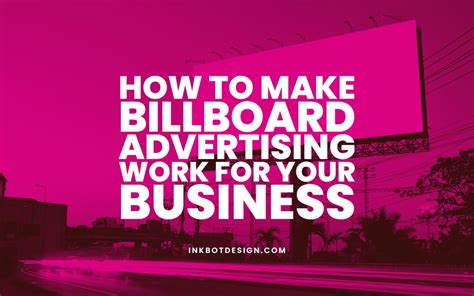 How To Make Billboard Advertising Work For Your Business