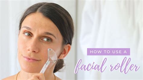 Tutorial How To Use A Facial Roller Youtube