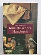 9783832172954 - Kunstfälschers Handbuch - Hebborn, Eric