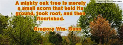 Discover and share mighty oak tree quotes. Inspirational Quotes Oak Tree. QuotesGram
