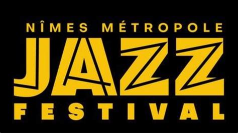 Festival De Jazz De Nîmes Métropole Agenda