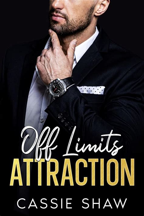 Off Limits Attraction An Enemies To Lovers Opposites Attract Romance