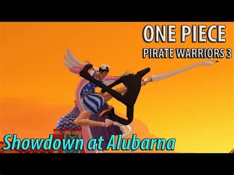 So i recently purchased pw3 on steam, being a longtime dynasty/samurai warriors and one piece fan. One Piece: Pirate Warriors 3 - Walkthrough Part 8: Showdown at Alubarna - YouTube