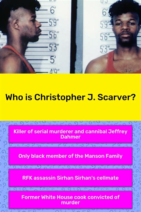 Who Is Christopher J Scarver Trivia Questions Quizzclub