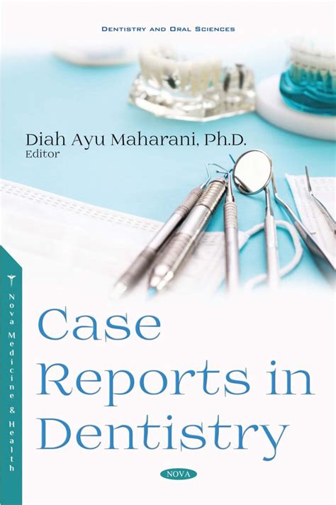 Case Reports In Dentistry Nova Science Publishers