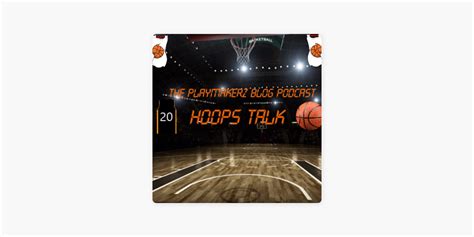 ‎hoops Talk On Apple Podcasts