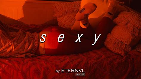 Sexy Songs Mix For Your Sexy Nights 7 Youtube