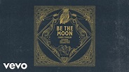 Chris Tomlin - Be The Moon (Audio) ft. Brett Young, Cassadee Pope - YouTube