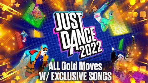 Just Dance 2022 All Gold Moves 6 Players Exclusive Songs Youtube
