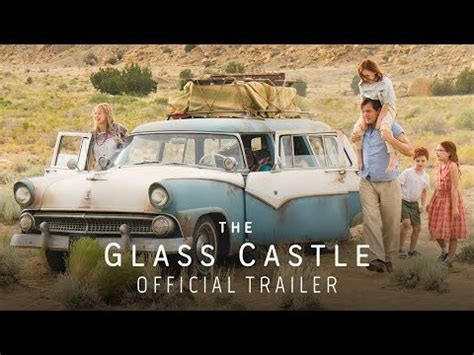 As the film version drops, here while it seemed obvious that a movie version would hit screens shortly after the film rights sold in 2007 still, if you found the glass castle to be as infuriatingly fascinating as most readers do. The Glass Castle (2017) Official Trailer - Brie Larson ...
