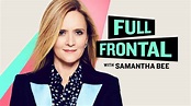 Full Frontal with Samantha Bee, Vol. 13 wiki, synopsis, reviews ...