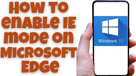 How To Enable Ie Mode On Microsoft Edge Youtube