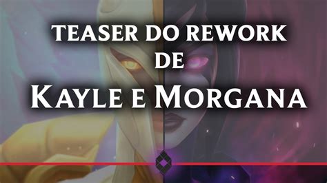 Teaser Do Rework De Kayle E Morgana Youtube