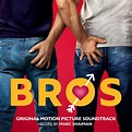 ‎Bros (Original Motion Picture Soundtrack) - Album by Marc Shaiman ...