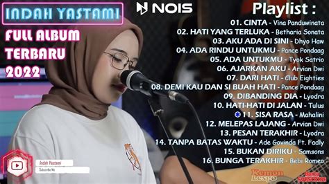 Nostalgia Indah Yastami Indah Yatama Full Album 2022 Youtube