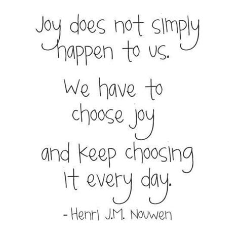 Choose Joy Joy Quotes Inspirational Words Quotes