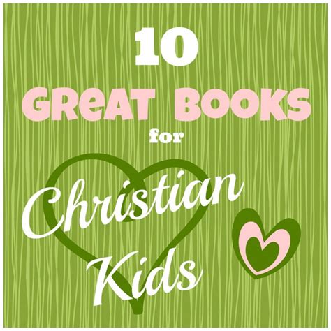 10 Living Books For Christian Kids Our Journey Westward