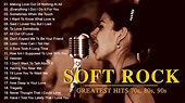 Soft Rock Of All Time | Best Soft Rock Songs 70s,80s - Rock love song ...
