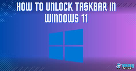 Solved How To Unlock Taskbar In Windows 11 Tech4gamers