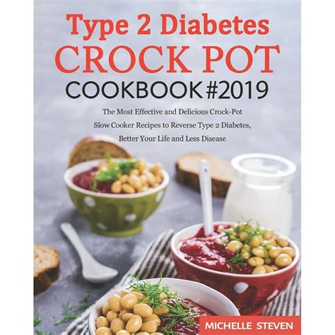 Type 2 Diabetes Crock Pot Cookbook 2019 The Most Effective And