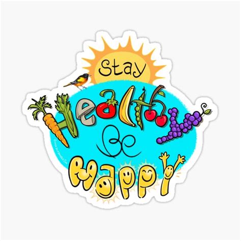 Stay Healthy Be Happy Sticker For Sale By Doadoodle Redbubble