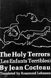 The Holy Terrors by Jean Cocteau | Goodreads