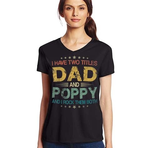 I Have Two Titles Dad And Poppy Father Day Shirt Hoodie Sweater
