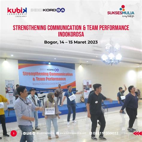 Strengthening Communication And Team Performance Pt Indokordsa Kubik Leadership