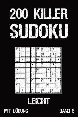 Weitere kostenlose sudokus sind in unserem archiv zu finden. 200 Killer Sudoku Leicht Mit Loesung Band 5 ...
