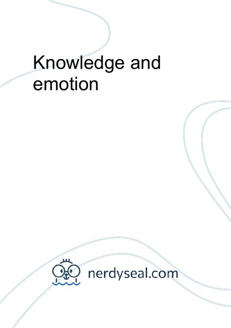 Knowledge And Emotion 1642 Words Nerdyseal