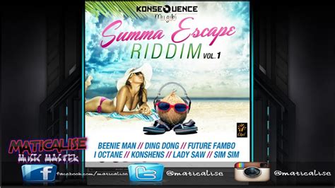 Summa Escape Riddim Mix Konsequence Muzik Dancehall Maticalise Youtube