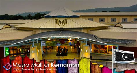 Situasi ini memberi gambaran bahawa responden mementingkan elemen kekeluargaan. Mesra Mall Kerteh Tempat Menarik di Terengganu - Tempat ...