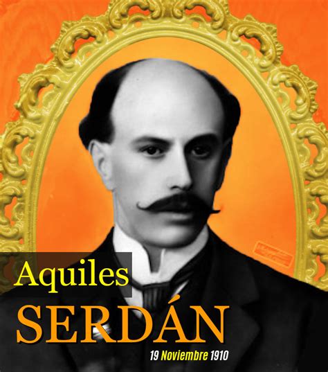 19 De Noviembre De 1910 Es Asesinado Aquiles Serdán Imer