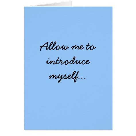 Allow Me To Introduce Myself Cards Zazzle