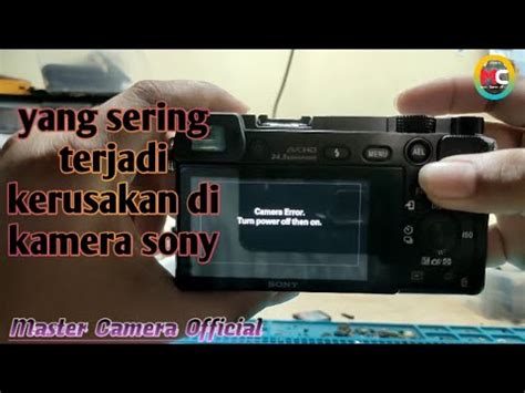 Kerusakan Yang Sering Terjadi Di Sony A6000 YouTube